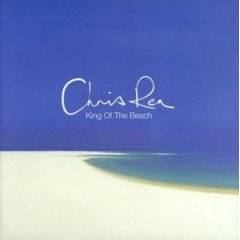 Chris Rea : King of the Beach Chris Rea : King of the Beach